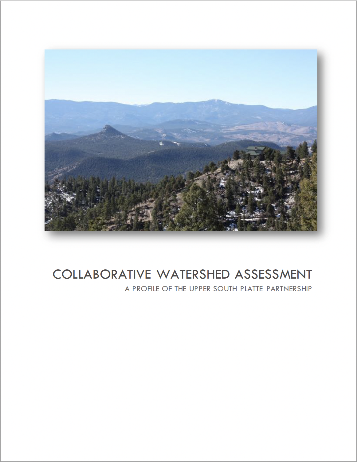 Collaborative Watershed Assessment A Profile Of The Upper South Platte Partnership