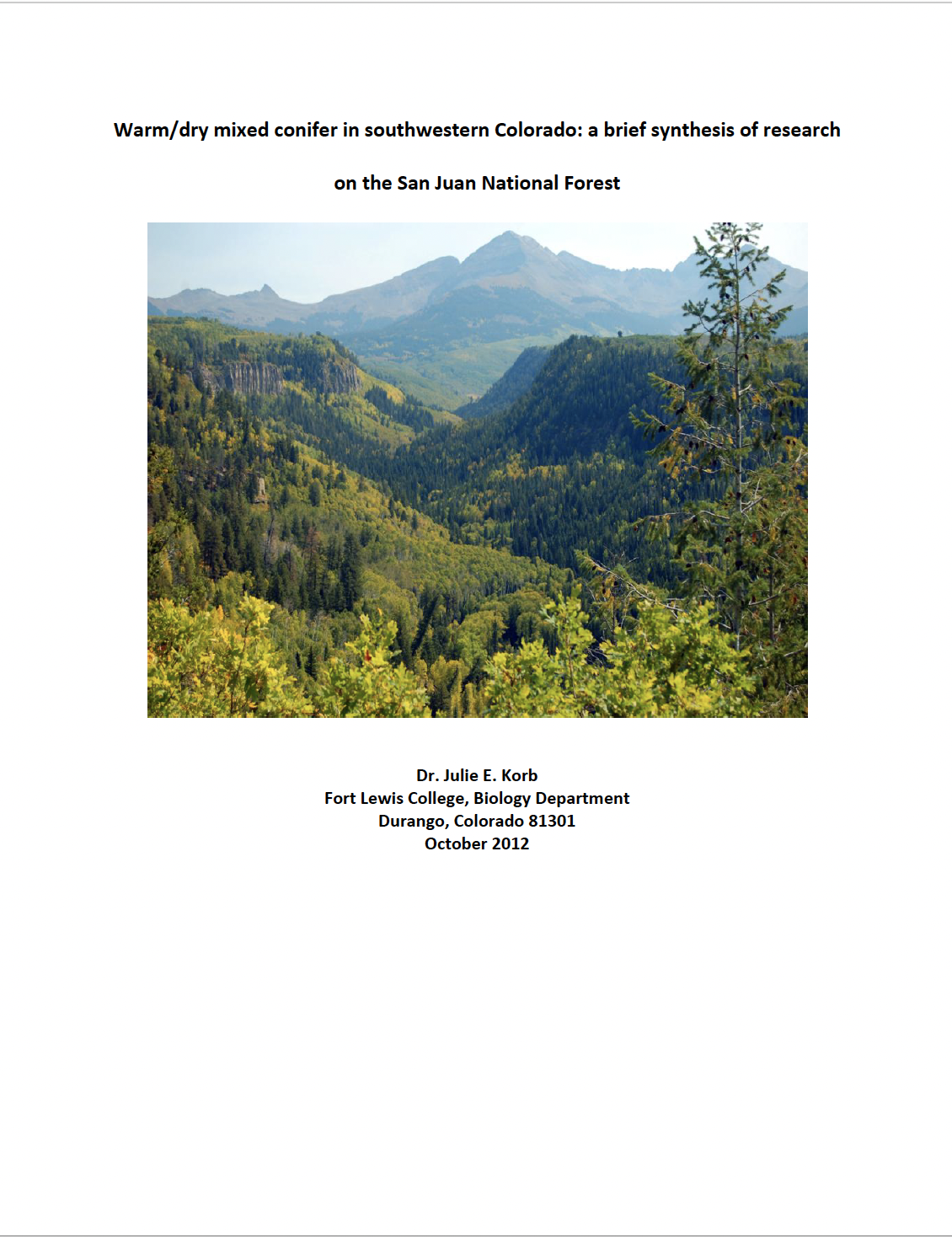 Warm/dry mixed conifer in southwestern Colorado: a brief	synthesis of research on the San Juan National Forest